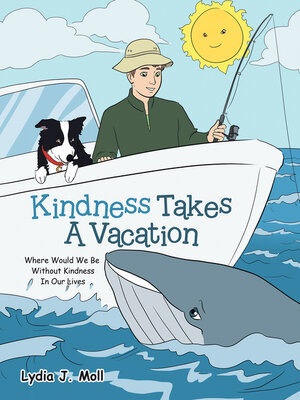 cover image of Kindness  Takes a   Vacation
